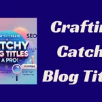 Catchy Blog Title Featured