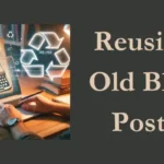 Repurposing Old Blog Posts Feat