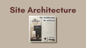 Site Architecture Featured